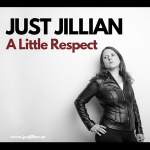 Just Jillian - A Little Respect