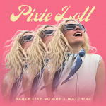 Pixie Lott - Dance Like no Ones Watching Pixie Lott - Dance Like no Ones Watching