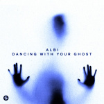 Albi - Dancing With Your Ghost Albi - Dancing With Your Ghost