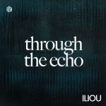 Iliou - Through The Echo Iliou - Through The Echo