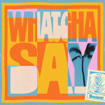 Rea - Whatcha Say