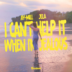 Ay Mill - I Cant Help It When Im Jealous