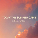 Reiss Ruben - Today The Summer Came