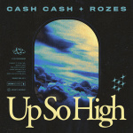 Cash Cash - Up So High