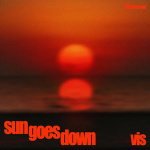 Vis - Sun Goes Down
